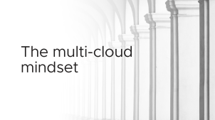 The multi-cloud mindset