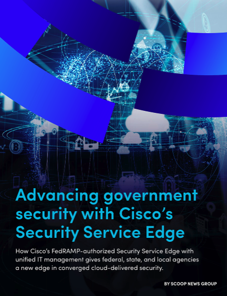 Advancing government
security with Cisco’s Security Service Edge
